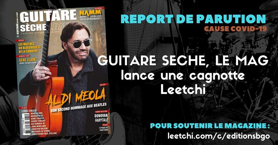 SOUTENEZ GUITARE SECHE, LE MAG SUR LEETCHI