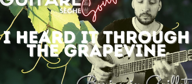 Apprenez à jouer “I Heard it Through the Grapevine” de Marvin Gaye